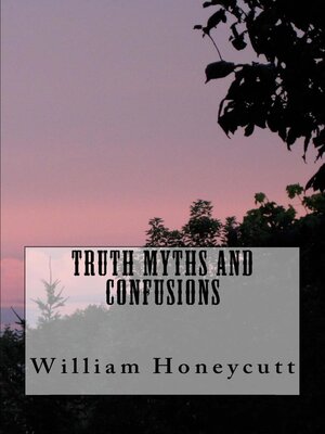 cover image of Truth, Myths, and Confusions